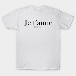 Je t'aime - I love you T-Shirt